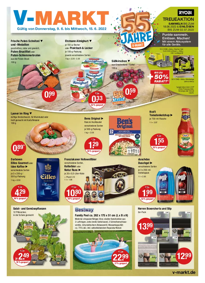 Aktueller Prospekt Vmarkt - V-Markt - von 09.06 bis 15.06.2022 - strona 1 - produkty: akku, almighur, almighurt, Becher, beutel, bier, braten, Brei, brot, brustfilet, darbo, darboven, duschdas, duschgel, ehrmann, ehrmann almighurt, eilles gourmet, eis, elle, family pool, filet, flasche, franziskaner, gewürz, gin, Hefe, Jubiläums, kaffee, kartoffel, kartoffelsalat, kellerbier, ketchup, kirsch, kirsche, kirschen, kochbeutel, kraft, ladegerät, lyoner, mac, natur, pflanze, pflanzen, pool, pute, reis, Ria, ring, säge, salat, Schal, Schale, schnitten, schnitzel, shorts, slip, stichsäge, Ti, tisch, tomate, tomaten, tomatenketchup, und gemüse, wasser, wurst, Yo