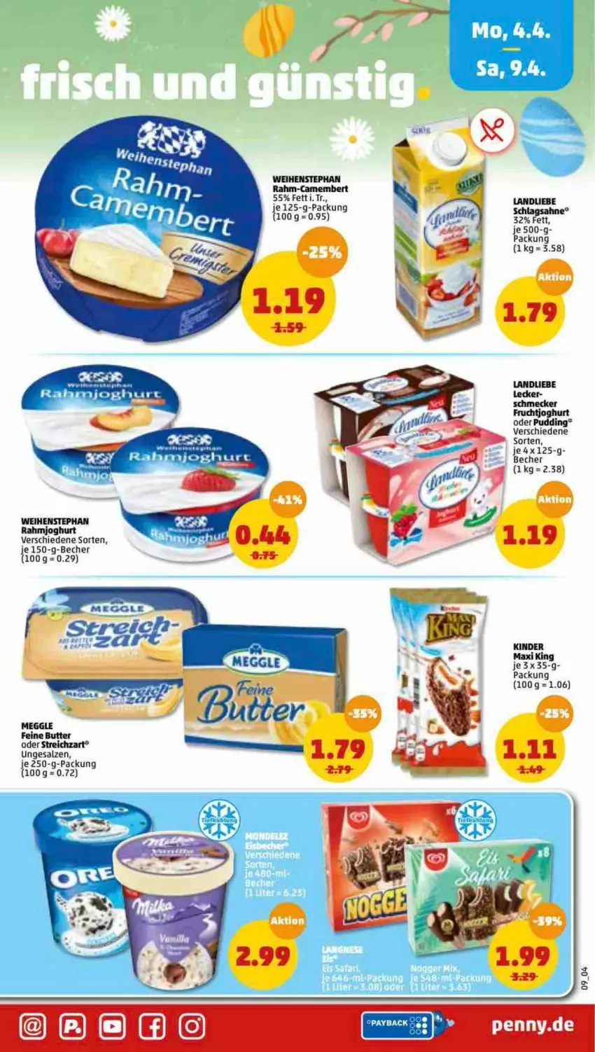 Aktueller Prospekt Penny - Prospekte - von 04.04 bis 09.04.2022 - strona 9 - produkty: Becher, butter, camembert, frucht, fruchtjoghurt, joghur, joghurt, Kinder, Kinder Maxi, kinder maxi king, landliebe, meggle, rahmjoghurt, salz, Streichzart, weihenstephan