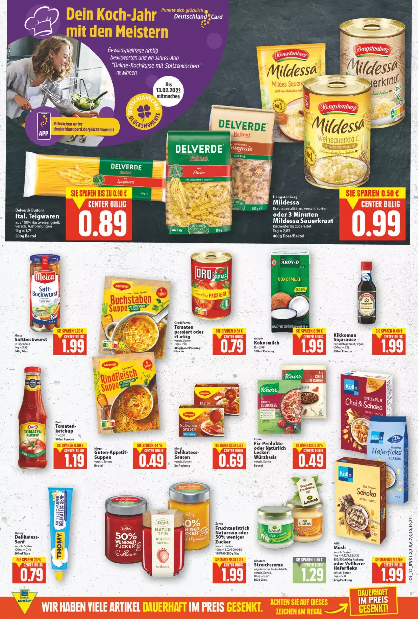 Aktueller Prospekt E Center - Angebote der Woche - von 24.01 bis 29.01.2022 - strona 12 - produkty: auer, aufstrich, beutel, bockwurst, brot, brotaufstrich, creme, deutschlandcard, eis, erde, flasche, frucht, fruchtaufstrich, hafer, haferfleks, hartweizen, hengstenberg, ketchup, kikkoman, knorr, kokos, kokosmilch, kölln, korn, kraft, Kraut, küche, Küchen, mac, maggi, Meister, milch, müsli, natur, natura, saft, sauce, saucen, Sauerkraut, senf, soja, sojasauce, Spezi, suppe, suppen, teigwaren, thomy, Ti, tomate, tomaten, Vegeta, wurst, zentis, zucker