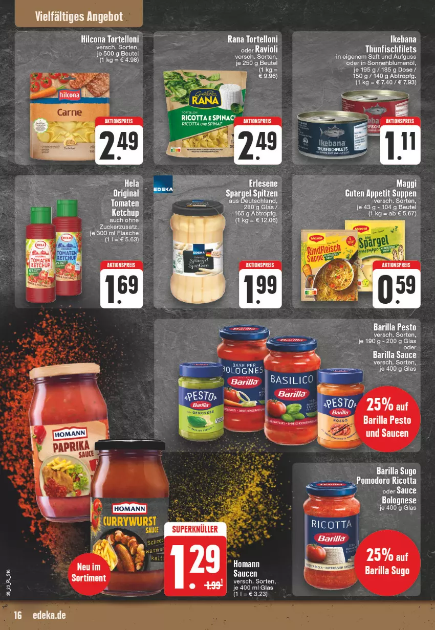 Aktueller Prospekt Edeka - Angebote der Woche - von 18.09 bis 23.09.2023 - strona 16 - produkty: aktionspreis, barilla, basilico, beutel, blume, blumen, blumenöl, bolognese, deka, eis, filet, filets, fisch, fische, flasche, hilcona, homann, ketchup, maggi, pesto, Rana, reis, ricotta, saft, sauce, saucen, sonnenblume, sonnenblumen, sonnenblumenöl, spargel, spinat, Sugo, tee, thunfisch, Ti, tomate, tomaten, tomaten ketchup, torte, tortelloni, zucker