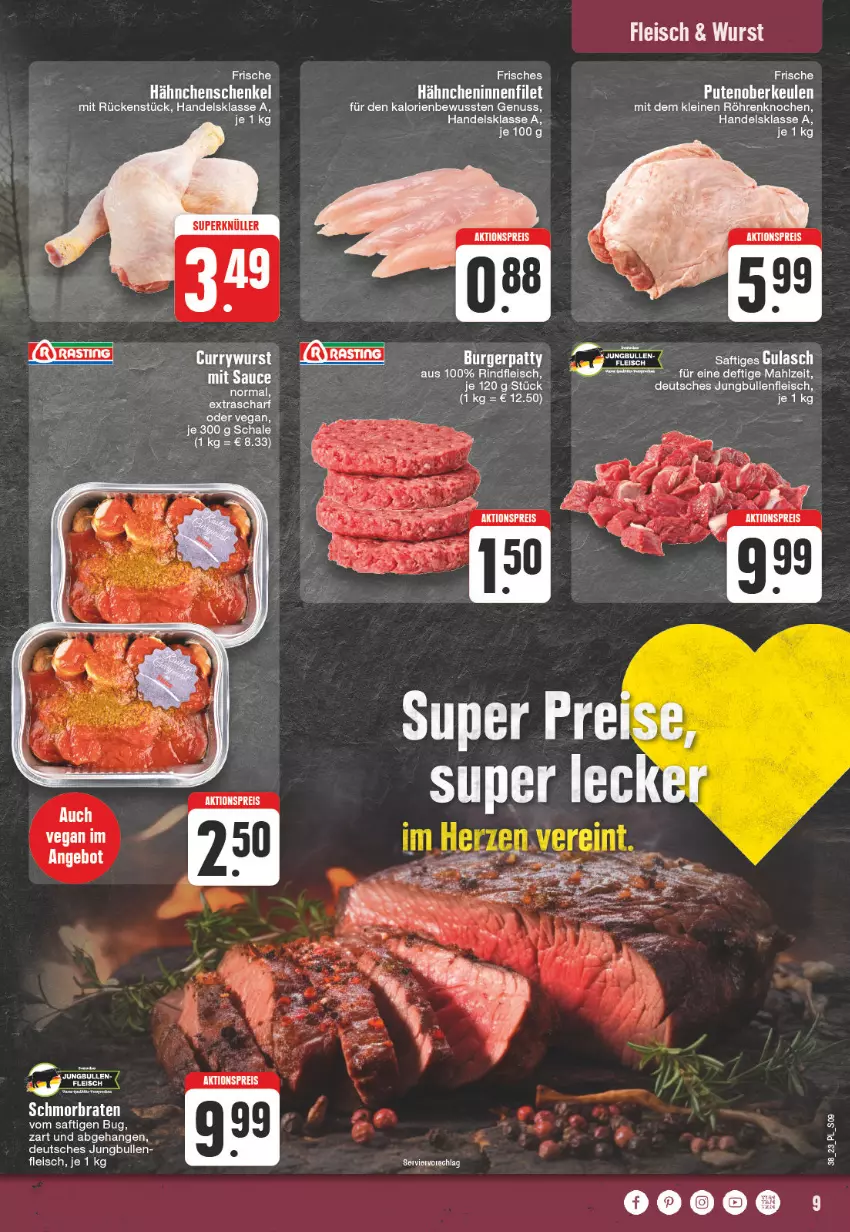 Aktueller Prospekt Edeka - Angebote der Woche - von 18.09 bis 23.09.2023 - strona 9 - produkty: aktionspreis, braten, burger, eis, filet, fleisch, Frische Hähnchen, hähnchenschenkel, henkel, jungbullen, leine, nuss, pute, Putenoberkeule, reis, rind, rindfleisch, saft, Schal, Schale, schenkel, schmorbraten, Ti, wurst