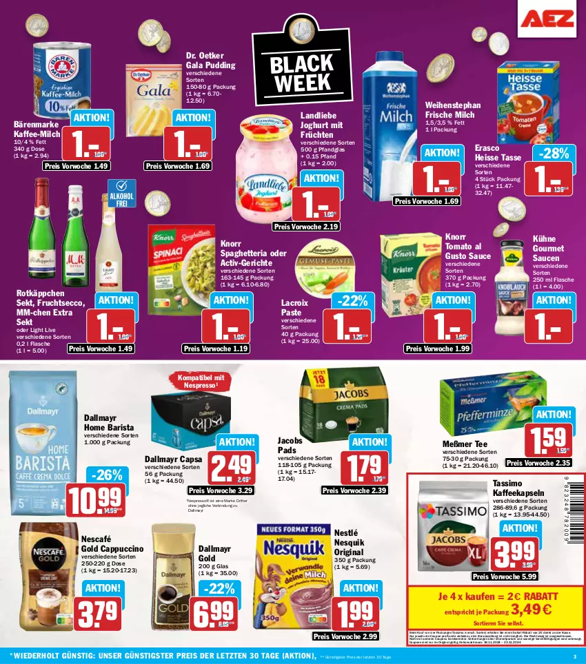 Aktueller Prospekt Aez - Prospekte - von 18.11 bis 23.11.2024 - strona 3 - produkty: bärenmarke, black week, Brei, Cap, cappuccino, cin, coupon, coupons, dallmayr, dallmayr capsa, dallmayr gold, Dr. Oetker, ecco, eis, erasco, espresso, flasche, frische milch, frucht, früchte, früchten, fruchtsecco, gin, jacobs, joghur, joghurt, kaffee, kaffeekapseln, knorr, Kühne, lack, landliebe, landliebe joghurt, Meßmer, milch, Nescafé, nescafé gold, nespresso, nesquik, nestlé, pudding, reis, Ria, ritter, rotkäppchen, sauce, saucen, sekt, sim, sofort-rabatt, tasse, tassimo, tee, Ti, Tiere, tomato al gusto, weihenstephan, ZTE