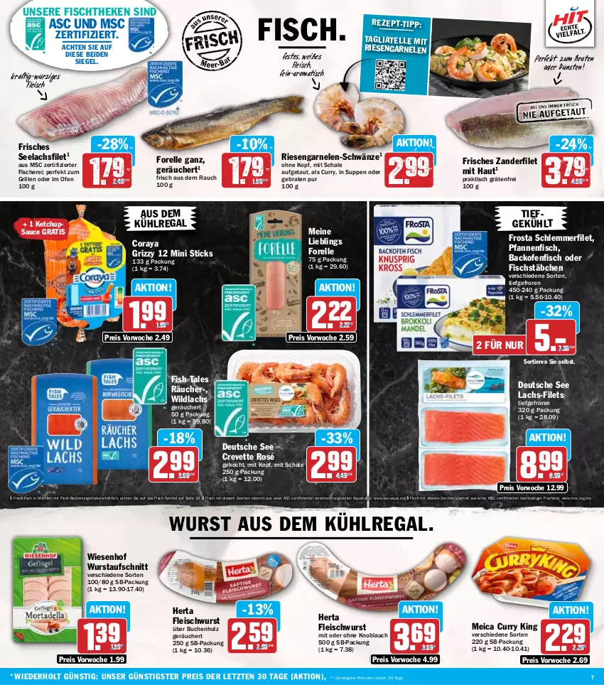 Aktueller Prospekt Hit - Wochenprospekt - von 17.03 bis 22.03.2025 - strona 7 - produkty: aqua, aufschnitt, aus dem kühlregal, backofen, braten, buch, curry, eis, elle, filet, filets, fisch, fische, Fischer, fischstäbchen, fischtheke, fleisch, fleischwurst, forelle, frischfisch, frosta, garnelen, grill, herta, Holz, ketchup, knoblauch, kühlregal, lachs, lachsfilet, meica, mit oder ohne knoblauch, Ofen, pfanne, pfannen, Rauch, regal, reis, rel, riesengarnelen, sauce, Schal, Schale, Schere, schlemmerfilet, seelachsfilet, suppe, suppen, tagliatelle, Ti, Tiere, tisch, wiesenhof, Wild, wildlachs, wurst, Zander, ZTE