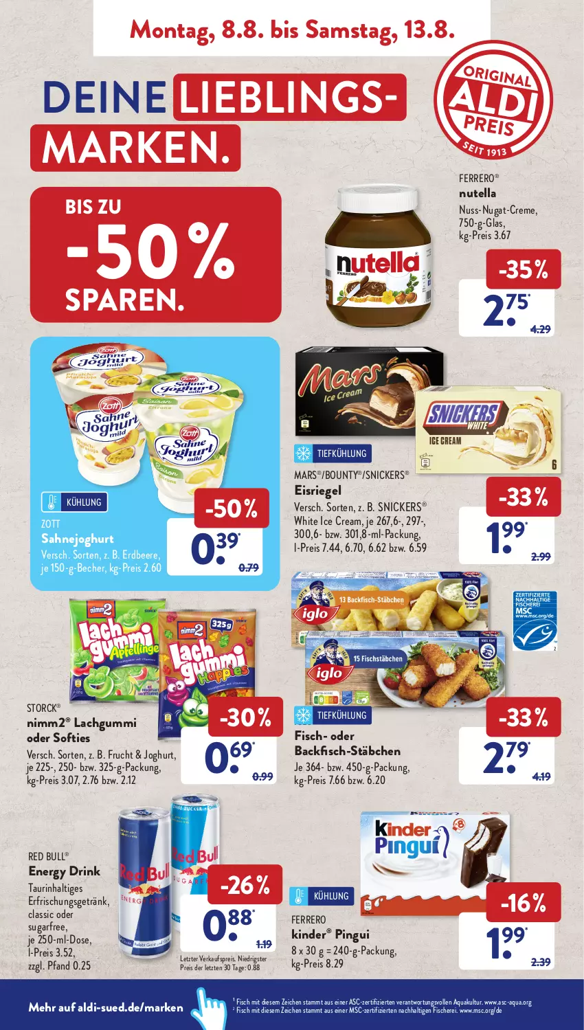 Aktueller Prospekt AldiSud - NÄCHSTE WOCHE - von 08.08 bis 13.08.2022 - strona 5 - produkty: aldi, aqua, backfisch, Becher, beere, bounty, creme, drink, eis, Eisriegel, energy drink, erdbeere, erfrischungsgetränk, ferrero, fisch, fische, Fischer, frucht, getränk, iglo, joghur, joghurt, Kinder, lachgummi, mars, nimm2, nuss, nuss-nugat-creme, nutella, pingui, red bull, reis, riegel, sahne, Sahnejoghurt, Schere, snickers, storck, Ti, zott, ZTE