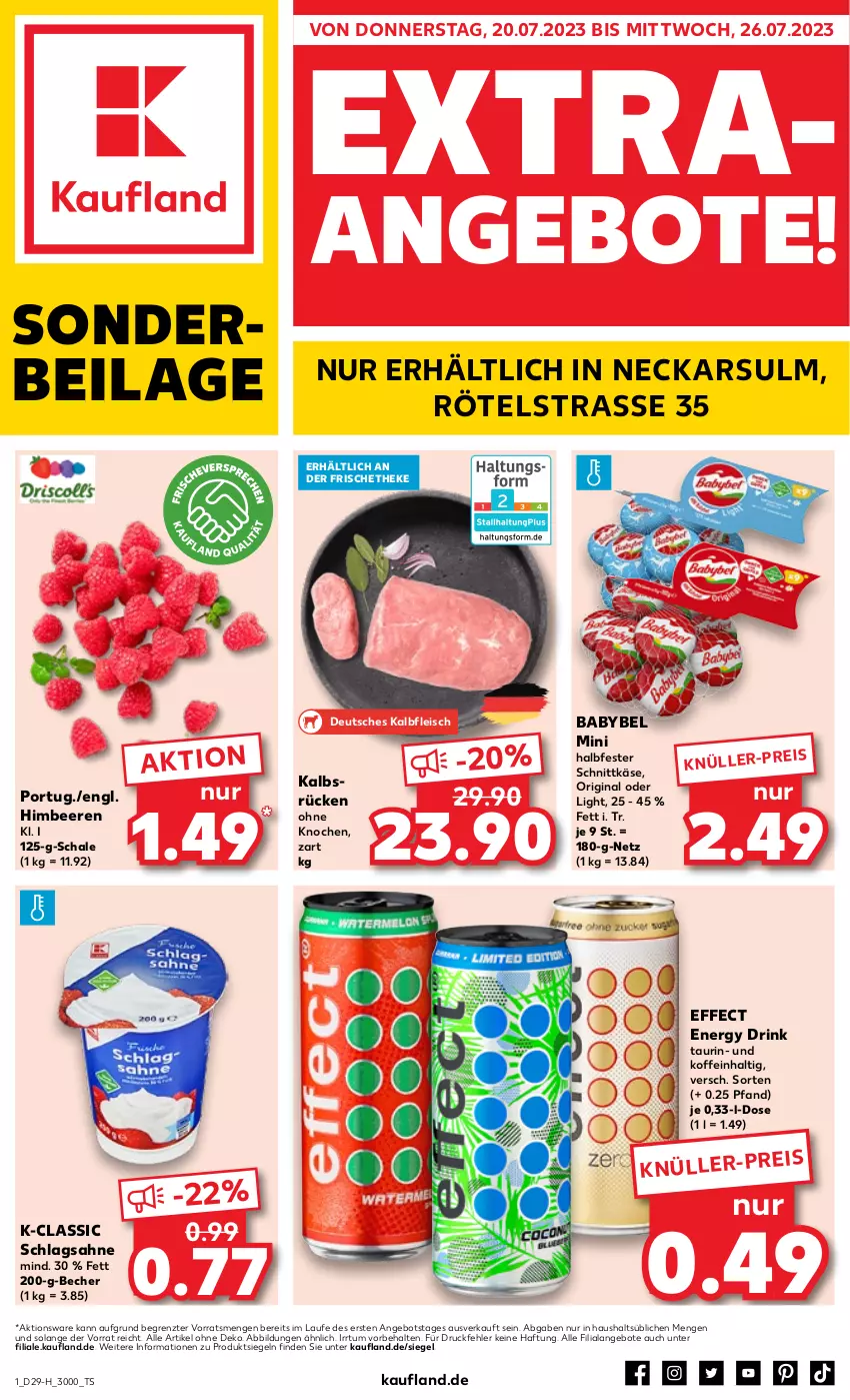 Aktueller Prospekt Kaufland - Extra-Angebote - von 20.07 bis 26.07.2023 - strona 1 - produkty: angebot, angebote, babybel, Becher, beere, beeren, drink, Effect, eis, energy drink, fleisch, gin, halbfester schnittkäse, himbeer, himbeere, himbeeren, ilag, Kalbfleisch, Käse, sahne, Schal, Schale, schlagsahne, schnittkäse, Ti, ZTE