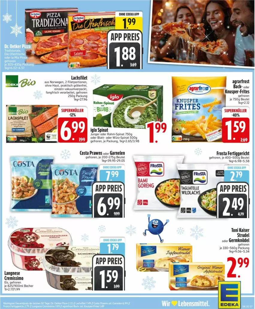 Aktueller Prospekt Edeka - Prospekte - von 08.12 bis 13.12.2025 - strona 9 - produkty: agrarfrost, Becher, beutel, bio, cremissimo, eis, fertiggericht, filet, frosta, garnelen, Germ, iglo, Kaiser, Knödel, lachs, lachsfilet, langnese, langnese cremissimo, prawns, rahm-spinat, reis, rwe, sim, spinat, Strudel, Ti, tisch