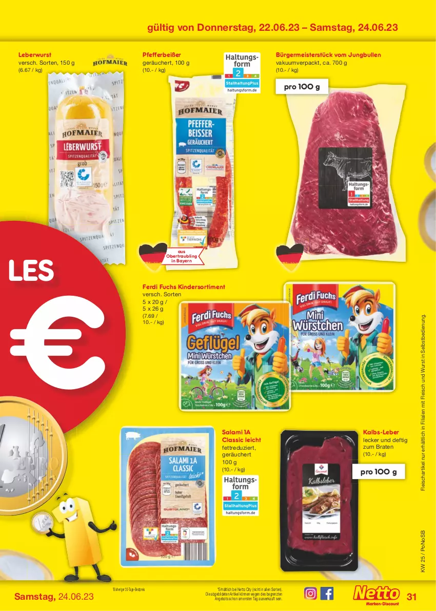 Aktueller Prospekt Netto Marken-Discount - Filial-Angebote - von 19.06 bis 24.06.2023 - strona 31 - produkty: angebot, bestpreis, braten, eis, ferdi fuchs, fleisch, Germ, jungbullen, Kinder, leberwurst, Meister, pfeffer, Pfefferbeißer, reis, salami, Ti, wurst, wurst in selbstbedienung, ZTE