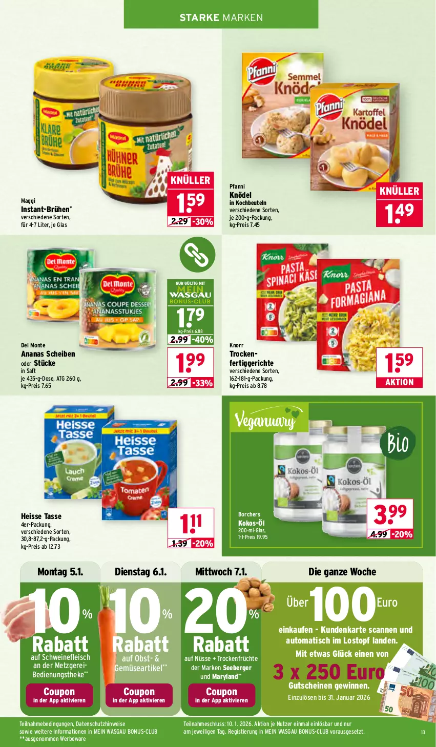 Aktueller Prospekt Wasgau - von 05.01 bis 10.01.2026 - strona 13 - produkty: ananas, auto, Berger, beutel, Brühe, coupon, eis, fertiggericht, fertiggerichte, fleisch, früchte, gutschein, gutscheine, Knödel, knorr, kochbeutel, kokos, maggi, monte, obst, pfanni, reis, saft, schwein, schweine, schweinefleisch, seeberger, Stier, tasse, Ti, tisch, topf, Trockenfrüchte, wein, weine