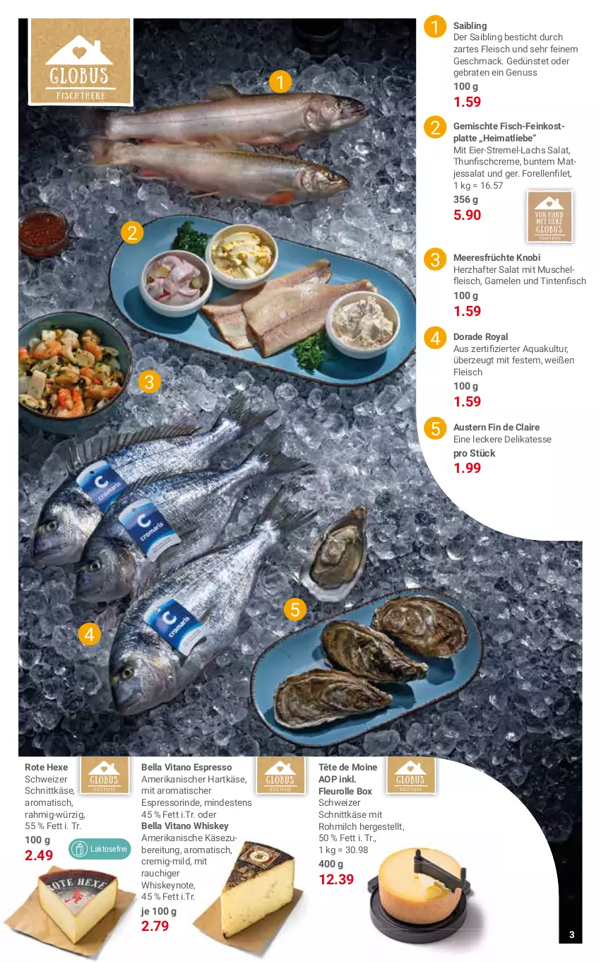 Aktueller Prospekt Globus - Prospekte - von 27.03 bis 08.04.2023 - strona 3 - produkty: aqua, aust, Austern, braten, creme, Dorade, dorade royal, eier, eis, elle, espresso, feinkost, fisch, fleisch, forelle, früchte, garnelen, hartkäse, Käse, lachs, latte, mac, matjes, meeresfrüchte, milch, nuss, Rauch, rel, rind, Saibling, salat, schnittkäse, schweizer schnittkäse, Tête de Moine, Ti, tisch, vita, whiskey