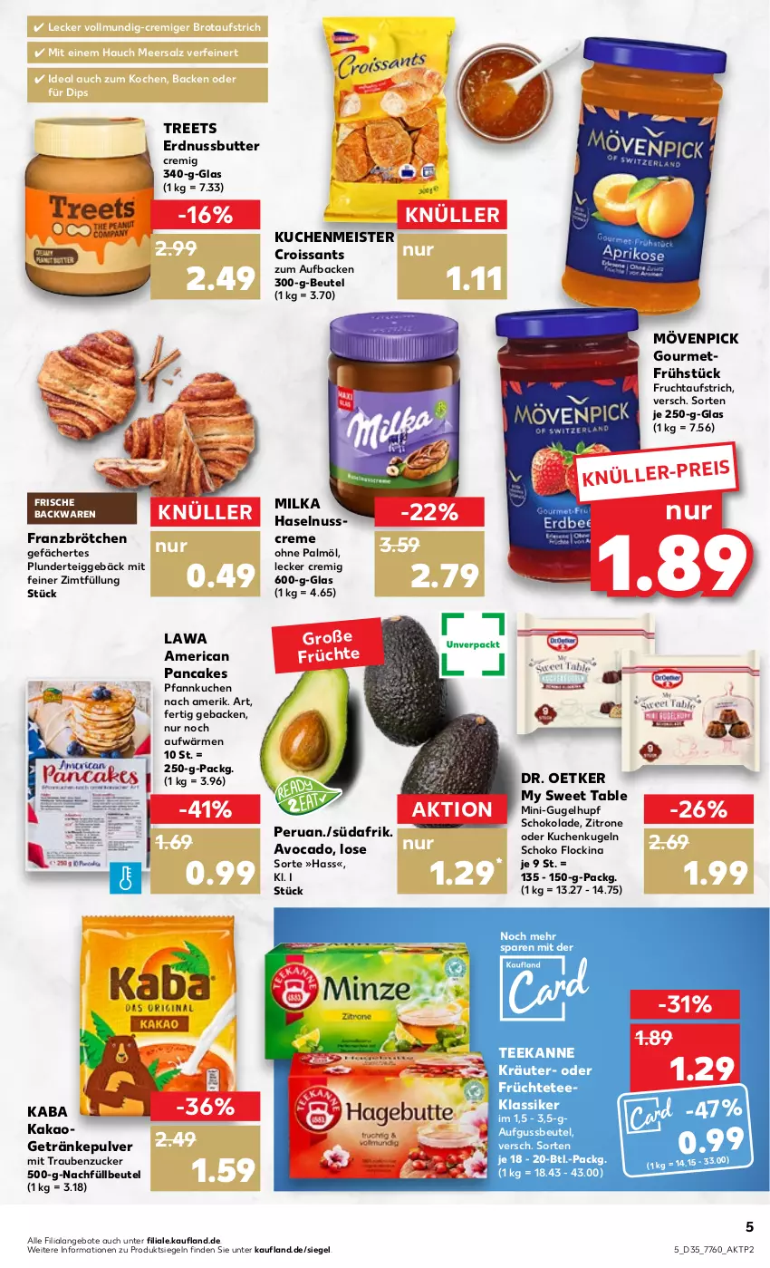 Aktueller Prospekt Kaufland - von 01.09 bis 07.09.2022 - strona 5 - produkty: angebot, angebote, aufstrich, avocado, backwaren, beutel, brot, brotaufstrich, brötchen, butter, creme, Croissant, croissants, dip, Dr. Oetker, eis, erdnuss, Erdnussbutter, frische backwaren, frucht, fruchtaufstrich, früchte, Früchtetee, geback, getränk, getränke, getränkepulver, haselnuss, Haselnusscreme, kakao, kräuter, kuchen, kuchenmeister, Kugel, meersalz, Meister, milka, mövenpick, my sweet table, nuss, ohne palmöl, Pfannkuchen, Plunder, salz, schoko, schokolade, tee, teekanne, Ti, trauben, zitrone, zucker