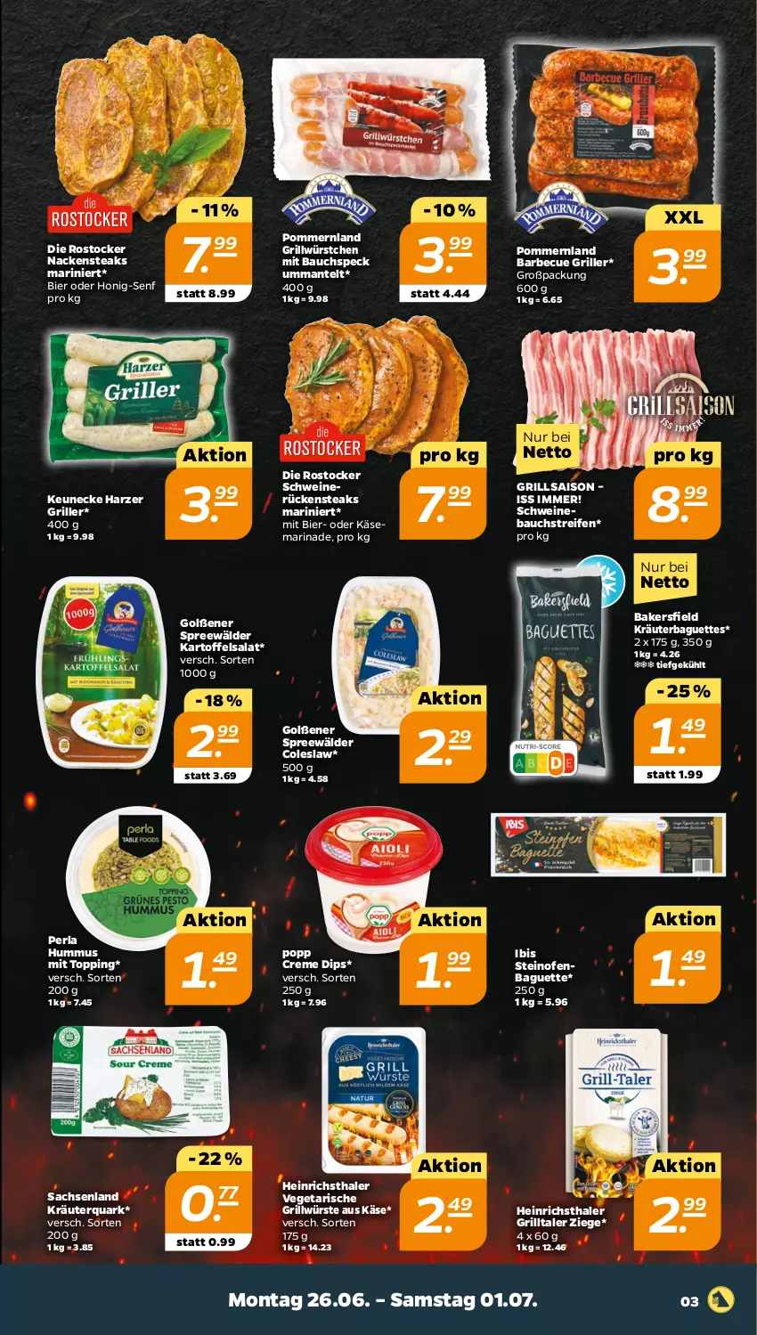 Aktueller Prospekt Netto - Woche 26 - von 26.06 bis 01.07.2023 - strona 3 - produkty: baguette, baguettes, barbecue, Bau, bier, Coleslaw, creme, dip, grill, heinrichsthaler, honig, Honig-Senf, hummus, kartoffel, kartoffelsalat, Käse, kräuter, Mantel, marinade, Nackensteak, nackensteaks, Ofen, perla, Popp, quark, reifen, Rostocker, Rückensteak, rückensteaks, sac, salat, schwein, schweine, Schweinebauch, schweinerücken, senf, Speck, spreewälder, steak, steaks, steinofen, Ti, Vegeta, wein, weine, würstchen