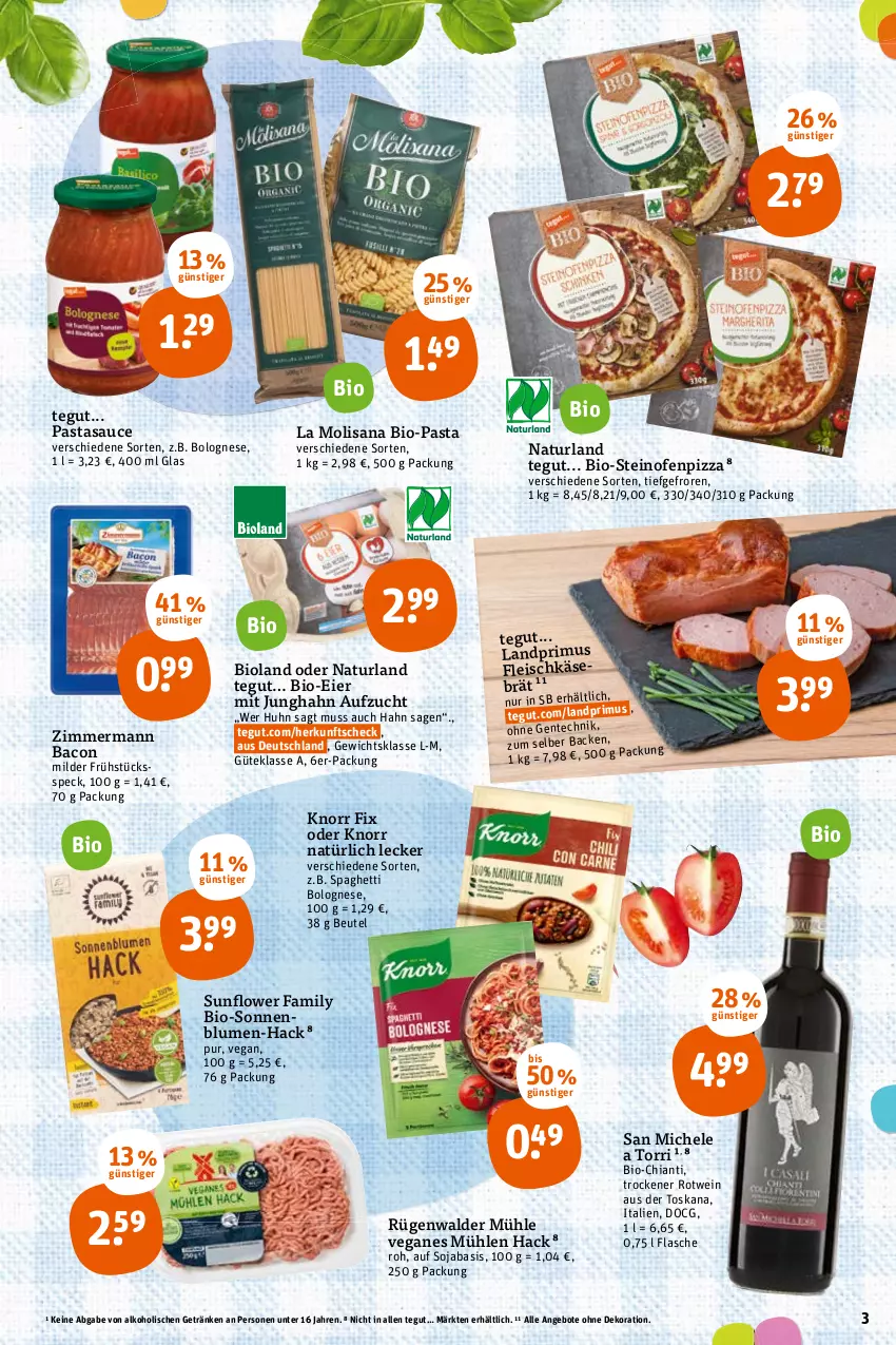 Aktueller Prospekt Tegut - Angebote der Woche - von 19.04 bis 23.04.2022 - strona 3 - produkty: alkohol, angebot, angebote, bacon, beutel, bio, bioland, blume, blumen, bolognese, chia, chianti, dekoration, eier, eis, flasche, fleisch, fleischkäse, Frühstücksspeck, getränk, getränke, isana, Käse, knorr, knorr fix, landprimus, natur, naturland, Ofen, pasta, pizza, rotwein, rügenwalder, rügenwalder mühle, sana, sauce, soja, sonnenblume, sonnenblumen, spaghetti, spaghetti bolognese, Speck, steinofen, Ti, wein