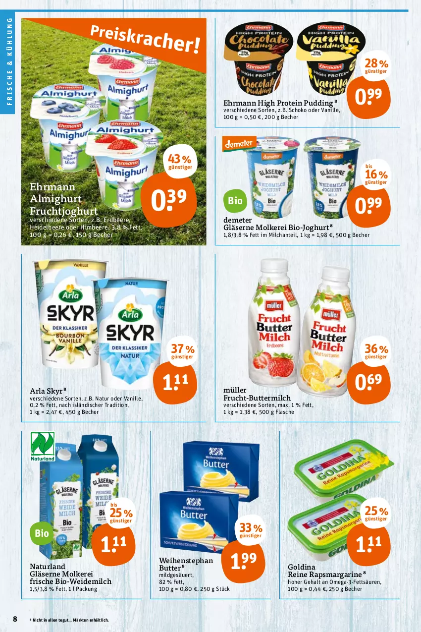 Aktueller Prospekt Tegut - Angebote der Woche - von 19.04 bis 23.04.2022 - strona 8 - produkty: almighur, almighurt, arla, arla skyr, Becher, beere, bio, bio-joghurt, butter, buttermilch, ehrmann, ehrmann almighurt, erdbeere, flasche, frucht, fruchtjoghurt, Gläser, heidelbeere, himbeer, himbeere, joghur, joghurt, margarine, milch, Müller, natur, naturland, omega, Omega-3, pudding, schoko, Skyr, Ti, vanille, weidemilch, weihenstephan