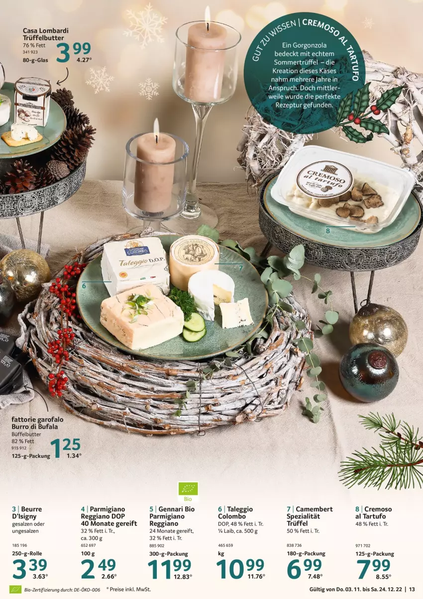 Aktueller Prospekt Selgros - Gourmet Highlights - von 03.11 bis 24.12.2022 - strona 13 - produkty: bio, butter, camembert, di bufala, eis, gorgonzola, Käse, parmigiano, reggiano, reis, salz, Spezi, Tartufo, Ti, Trüffel