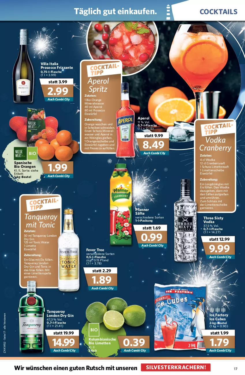 Aktueller Prospekt Combi - Prospekte - von 27.12 bis 31.12.2021 - strona 19 - produkty: Alwa, aperol, beutel, bio, cocktail, cocktails, cranberry, drink, dry gin, ecco, eis, eiswürfel, flasche, frizzante, garnier, gin, kracher, limette, limetten, london dry, london dry gin, Mett, metten, mineralwasser, orange, orangen, pfanne, Pfanner, prosecco, saft, säfte, Tanqueray, Three Sixty, Ti, tonic, tonic water, vodka, wasser, wein, wodka, würfel