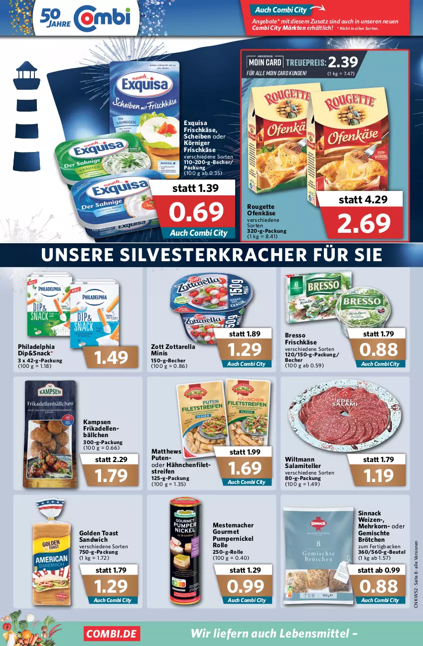 Aktueller Prospekt Combi - Prospekte - von 27.12 bis 31.12.2021 - strona 8 - produkty: angebot, angebote, Becher, beutel, bresso, brötchen, dell, dip, eis, elle, exquisa, exquisa frischkäse, filet, frikadellen, frischkäse, golden toast, Käse, korn, Körniger Frischkäse, kracher, lebensmittel, mac, mestemacher, Ofen, Ofenkäse, philadelphia, Pumpernickel, pute, reifen, reis, rel, rouge, rougette, salami, sandwich, sinnack, snack, teller, Ti, toast, wiltmann, zott, zottarella, zottarella minis