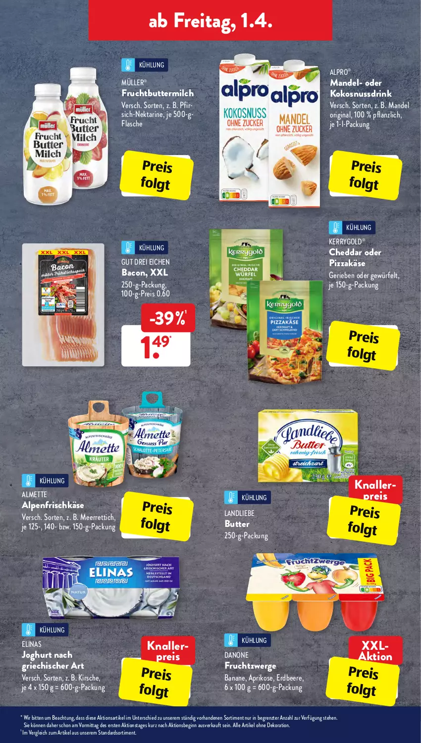 Aktueller Prospekt AldiSud - ALDI Aktuell - von 28.03 bis 02.04.2022 - strona 31 - produkty: alle artikel ohne dekoration, almette, alpenfrischkäse, alpro, aprikose, bacon, banane, beere, butter, buttermilch, cheddar, danone, danone fruchtzwerge, dekoration, drink, eis, elinas, elinas joghurt, erdbeere, flasche, frischkäse, frucht, fruchtzwerge, gin, joghur, joghurt, joghurt nach, Käse, kerrygold, kirsch, kirsche, knallerpreis, kokos, kokosnuss, Kokosnussdrink, landliebe, LG, mandel, meerrettich, Mett, milch, Müller, Nektar, nuss, Nussdrink, pfirsich, pizza, reis, Rettich, ssd, Ti, würfel, ZTE