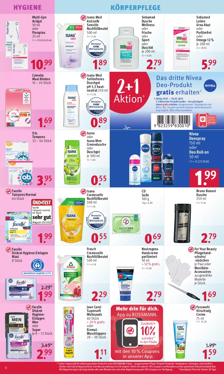 Aktueller Prospekt Rossmann - Prospekte - von 22.01 bis 05.05.2024 - strona 12 - produkty: ACC, accessoires, Alwa, Arztseife, auer, beutel, binden, bruno banani, camelia, coupon, coupons, creme, cremedusche, cremeseife, dell, deo, deo roll-on, deospray, deospray 150 ml, dusche, duschgel, Einmalwaschlappen, eis, elle, Engel, Facelle, For Your Beauty, Frosch, Fusswohl, gutschein, gutscheine, handcreme, handschuhe, isana, Jean Carol, körperpflege, LG, Lotion, magazin, Mode, neutrogena, nivea, O.b., oder deo roll-on, omega, reis, roll-on, sana, schuhe, sebamed, Seife, söckchen, Sport, Tampon, tampons, Ti, waschlappen, wattepads, Yo, ZTE