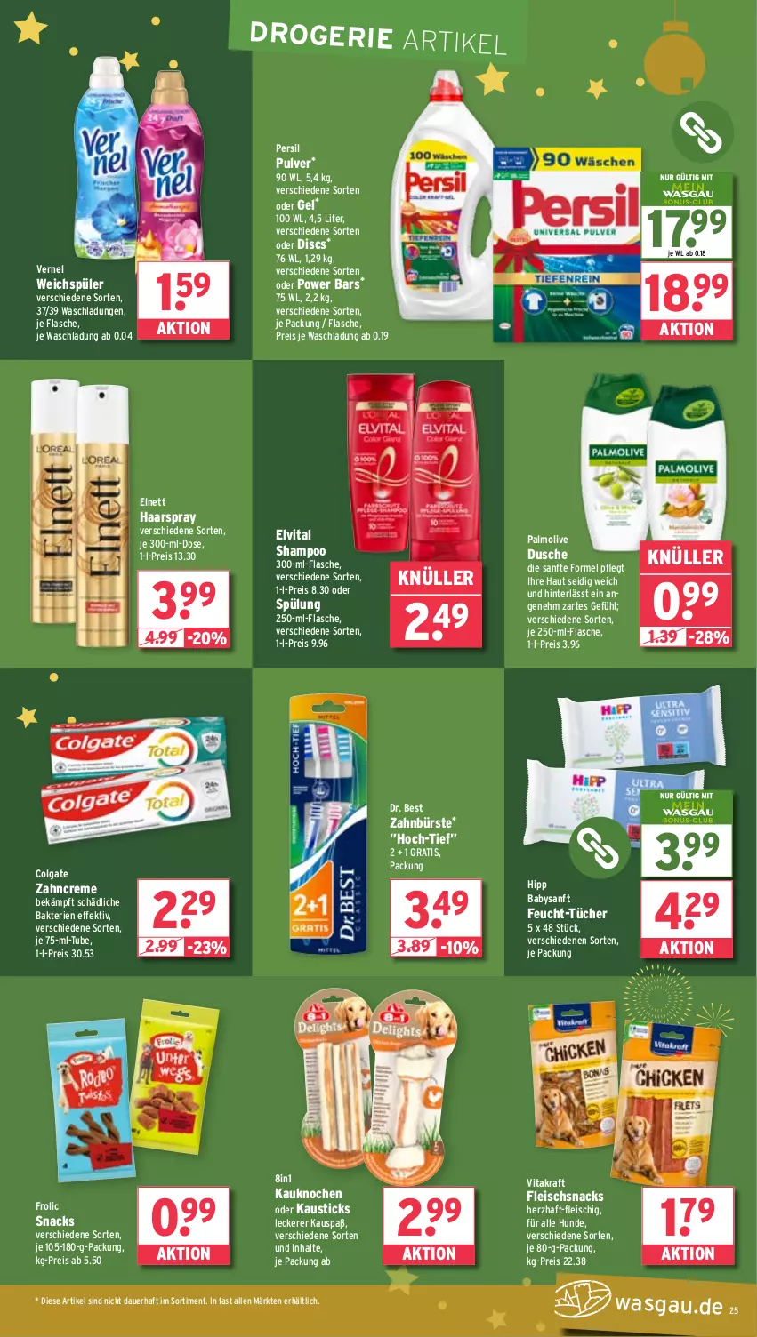 Aktueller Prospekt Wasgau - von 23.12 bis 28.12.2024 - strona 25 - produkty: auer, aust, bürste, colgate, creme, Dr. Best, dusche, eis, elnett, elvital, flasche, fleisch, frolic, haarspray, hipp, kraft, LG, olive, palmolive, persil, reis, shampoo, snack, snacks, spülung, Ti, tücher, vernel, vita, vitakraft, weichspüler, zahnbürste, zahncreme