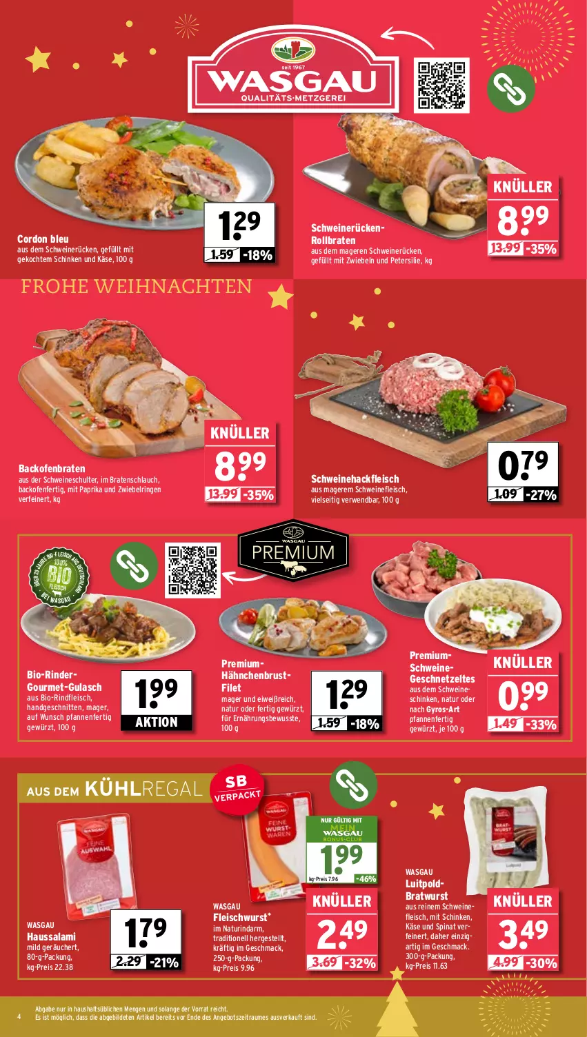 Aktueller Prospekt Wasgau - von 23.12 bis 28.12.2024 - strona 4 - produkty: angebot, backofen, bio, bio-rindfleisch, braten, bratwurst, brustfilet, cordon bleu, eis, filet, fleisch, fleischwurst, geschnetzeltes, gewürz, gulasch, gyros, hackfleisch, hähnchenbrust, hähnchenbrustfilet, Haussalami, Käse, kühlregal, mac, mit paprika, mit zwiebeln, natur, Ofen, paprika, petersilie, pfanne, pfannen, regal, reis, rind, rinder, rindfleisch, ring, rollbraten, rwe, salami, schinken, schlauch, schnitten, schwein, schweine, schweinefleisch, Schweinehackfleisch, schweinerücken, spinat, Ti, weihnachten, wein, weine, wurst, Zelt, zwiebel, zwiebeln