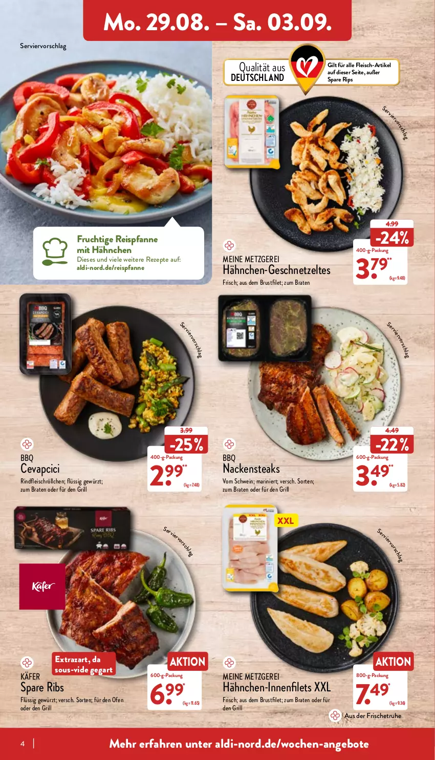 Aktueller Prospekt Aldi Nord - Aldi-Aktuell - von 29.08 bis 03.09.2022 - strona 4 - produkty: aldi, angebot, angebote, braten, brustfilet, cevapcici, eis, filet, filets, fleisch, frucht, geschnetzeltes, gewürz, grill, Hähnchen-Innenfilets, käfer, Nackensteak, nackensteaks, Ofen, pfanne, reis, rezept, rezepte, rind, rindfleisch, schwein, spare ribs, steak, steaks, Ti, wein, Zelt