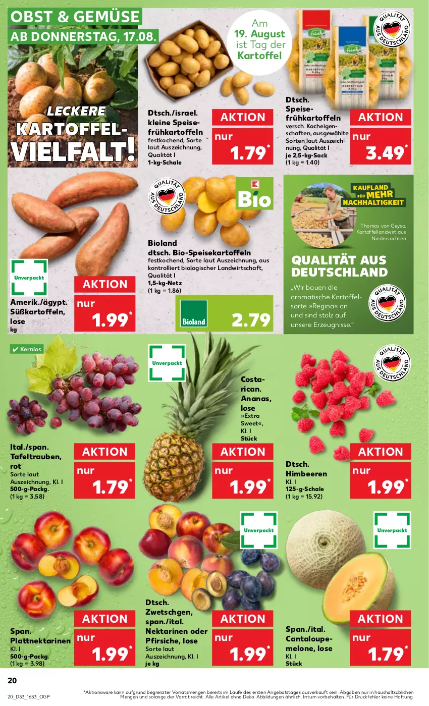 Aktueller Prospekt Kaufland - Prospekt - von 17.08 bis 23.08.2023 - strona 20 - produkty: ananas, angebot, Bau, beere, beeren, bio, bioland, eis, Frühkartoffeln, gin, himbeer, himbeere, himbeeren, kartoffel, kartoffeln, leine, melone, Nektar, nektarinen, nektarinen oder, obst, oder pfirsiche, pfirsich, pfirsiche, sac, Schal, Schale, speisekartoffeln, Süßkartoffeln, tafeltrauben, Ti, tisch, trauben, trolli, ZTE