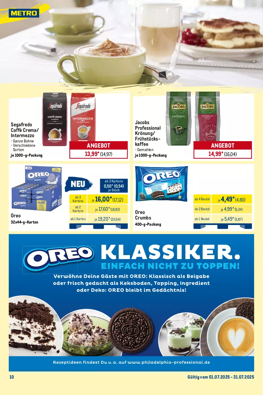 Aktueller Prospekt Metro - Monats-Menü - von 01.07 bis 31.07.2025 - strona 10 - produkty: angebot, angebote, beutel, bohne, caffè crema, eis, intermezzo, jacobs, kaffee, LG, Metro, oreo, rum, Segafredo, Ti