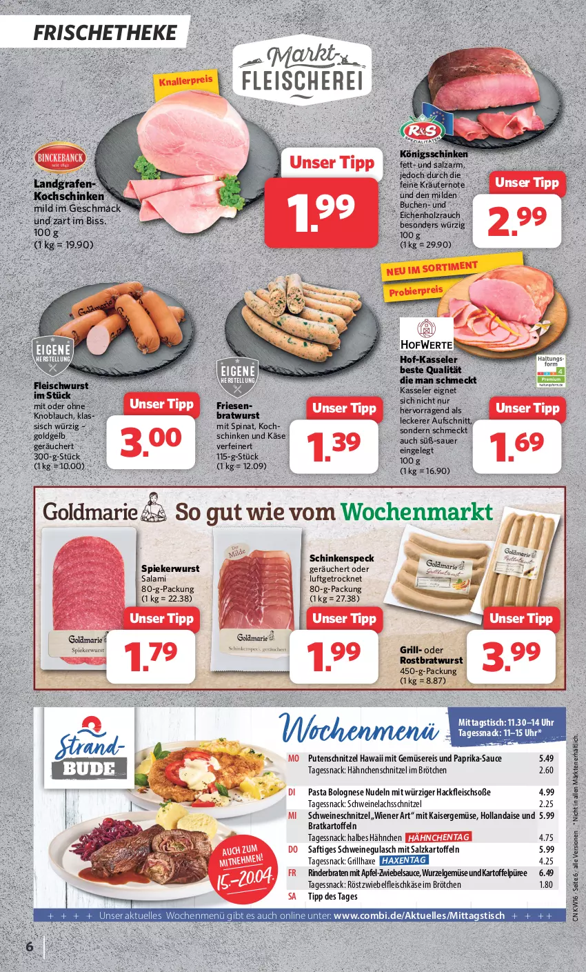 Aktueller Prospekt Combi - Prospekte - von 15.04 bis 20.04.2024 - strona 6 - produkty: apfel, auer, aufschnitt, axe, bier, bolognese, braten, bratwurst, brötchen, buch, eis, elle, fleisch, fleischkäse, fleischwurst, grill, grillhaxe, gulasch, hackfleisch, Hähnchenschnitzel, Haxe, hollandaise, Holz, Kaiser, Kaisergemüse, kartoffel, kartoffeln, Kartoffelpüree, Käse, kasseler, knallerpreis, knoblauch, kochschinken, kräuter, kräutern, lachs, LG, mac, mit gemüse, mit oder ohne knoblauch, nudel, nudeln, paprika, pasta, püree, pute, putenschnitzel, Rauch, reis, rind, rinder, rinderbraten, rostbratwurst, saft, salami, salz, sauce, schinken, schinkenspeck, schnitzel, schwein, schweine, schweinegulasch, Schweinelachs, schweineschnitzel, snack, Soße, Speck, spinat, Ti, tisch, uhr, wein, weine, wiener, wurst, zwiebel