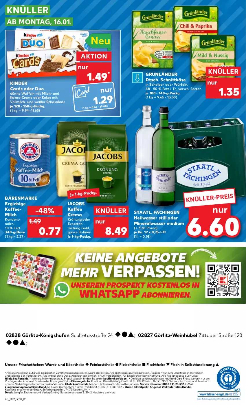 Aktueller Prospekt Kaufland - von 12.01 bis 18.01.2023 - strona 40 - produkty: Alwa, angebot, angebote, auer, bärenmarke, bio, bohne, bohnen, creme, drucker, eis, Engel, erde, feinkost, feinkosttheke, fisch, fischtheke, fleisch, grünländer, jacobs, kaffee, Kaffeemilch, kakao, Käse, käsetheke, keks, kekse, kerze, Kinder, kondensmilch, milch, mineralwasser, Mineralwasser Medium, reis, schnittkäse, schoko, schokolade, Staatl. Fachingen, Ti, vollmilch, waffeln, wasser, wein, würfel, wurst, ZTE