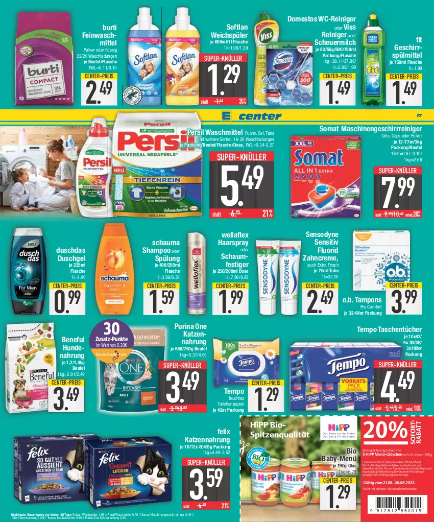 Aktueller Prospekt E Center - Angebote der Woche - von 21.08 bis 26.08.2023 - strona 17 - produkty: beutel, bio, Brei, burti, Cap, creme, domestos, duschdas, duschgel, eis, ente, feinwaschmittel, felix, feuchtes toilettenpapier, flasche, geschirr, geschirrspülmittel, gin, haarspray, Heu, hipp, hundenahrung, katzennahrung, milch, O.b., papier, persil, persil waschmittel, purina, reiniger, reis, schauma, schauma shampoo, schaumfestiger, scheuermilch, sensodyne, shampoo, shampoo oder spülung, sofortrabatt, Softlan, somat, spitzenqualität, spülmittel, spülung, super-knüller, Tampon, tampons, Tasche, taschen, taschentücher, Tempo, Ti, toilettenpapier, tücher, waschmittel, wc-reiniger, weichspüler, Wella, wellaflex, zahncreme, ZTE