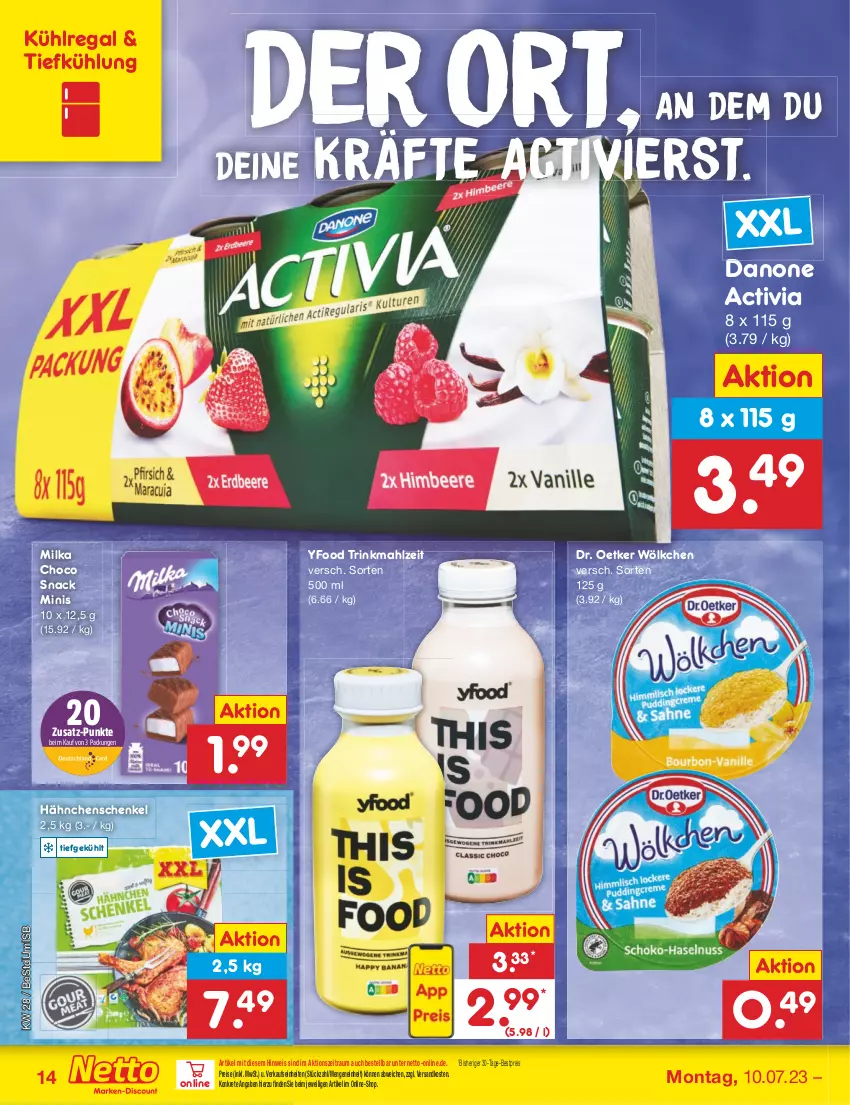 Aktueller Prospekt Netto Marken-Discount - Filial-Angebote - von 10.07 bis 15.07.2023 - strona 14 - produkty: activia, bestpreis, danone, danone activia, Dr. Oetker, eis, hähnchenschenkel, henkel, kühlregal, milka, ndk, regal, reis, schenkel, snack, Ti