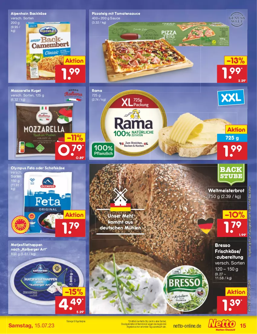 Aktueller Prospekt Netto Marken-Discount - Filial-Angebote - von 10.07 bis 15.07.2023 - strona 15 - produkty: Alpenhain, angebot, backofen, Berger, bestpreis, bresso, brot, eis, feta, filet, frischkäse, Käse, Kugel, matjes, Matjesfilet, mehl, Meister, mozzarella, Ofen, pizza, Pizzateig, rama, reis, rel, sauce, schafskäse, stube, Ti, tomate, tomaten, tomatensauce, weltmeisterbrot, ZTE