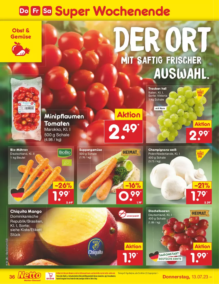 Aktueller Prospekt Netto Marken-Discount - Filial-Angebote - von 10.07 bis 15.07.2023 - strona 36 - produkty: asti, beere, beeren, bestpreis, beutel, bio, champignon, champignons, chiquita, eis, mango, möhren, ndk, obst, pflaume, pflaumen, reis, Ria, saft, Schal, Schale, Stachelbeeren, suppe, suppen, Ti, tomate, tomaten, trauben