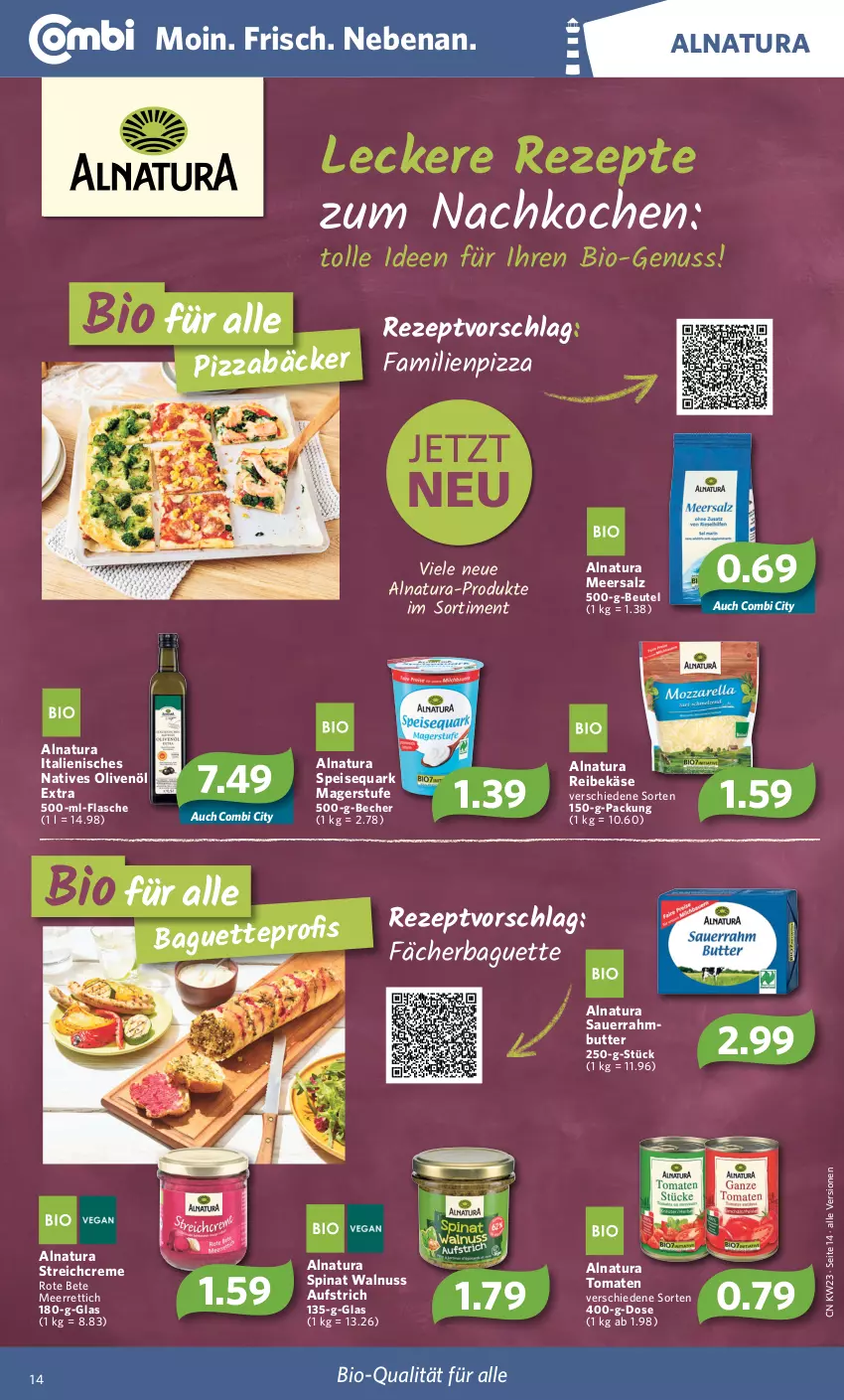 Aktueller Prospekt Combi - Prospekte - von 07.06 bis 11.06.2022 - strona 14 - produkty: auer, aufstrich, baguette, Becher, beutel, bio, butter, creme, eis, flasche, Käse, meerrettich, meersalz, natives olivenöl, natur, natura, nuss, olive, oliven, olivenöl, olivenöl extra, pizza, quark, Reibekäse, Rettich, rezept, rezepte, rote bete, salz, Sauerrahm, speisequark, spinat, tepro, Ti, tomate, tomaten, walnuss