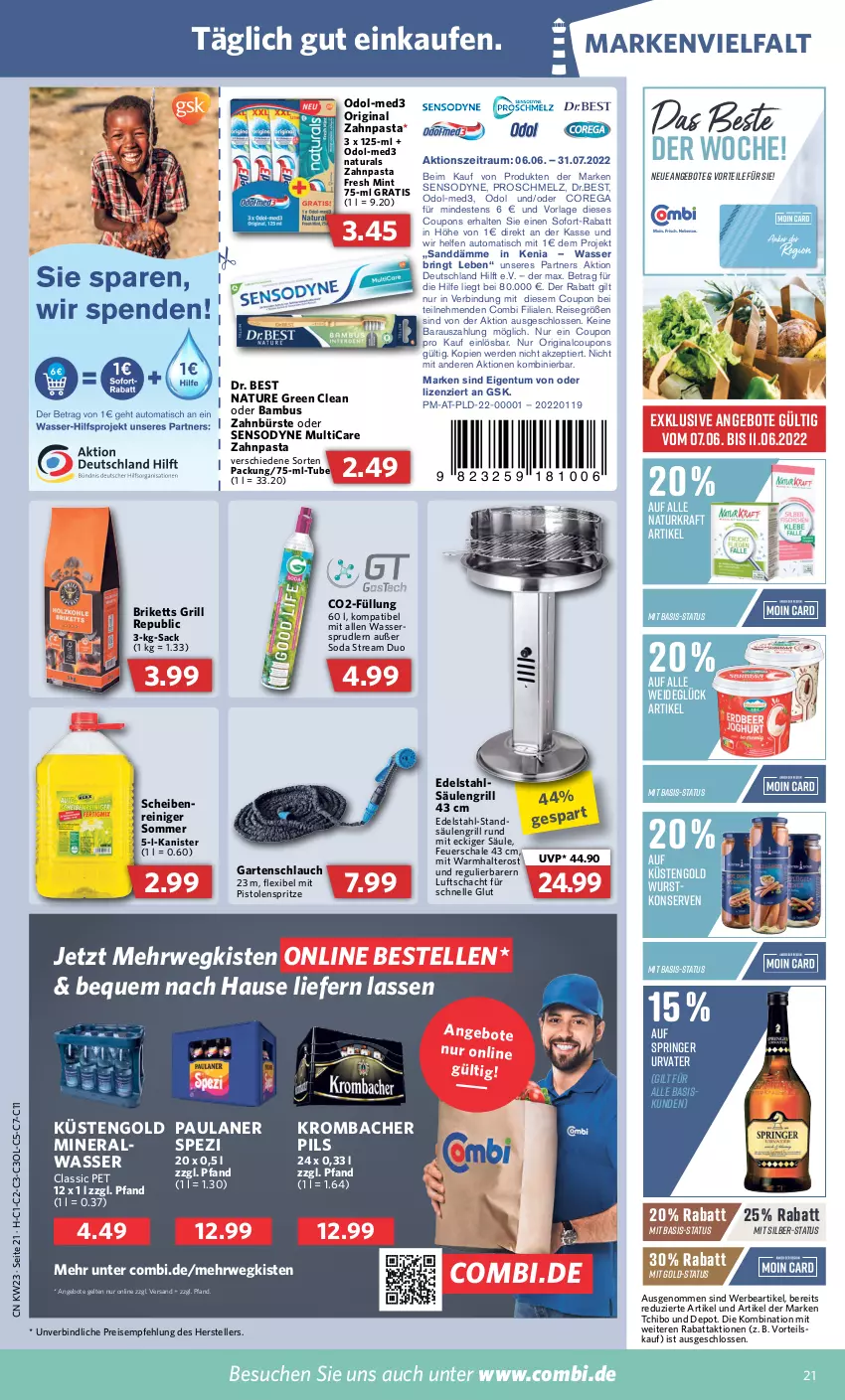 Aktueller Prospekt Combi - Prospekte - von 07.06 bis 11.06.2022 - strona 21 - produkty: angebot, angebote, auto, bambus, briketts, bürste, coupon, coupons, Dr. Best, edelstahl, eis, elle, erde, feuerschale, Garten, gartenschlauch, gin, grill, Konserven, kraft, krombache, krombacher, krombacher pils, küstengold, mint, natur, natura, Odol, pasta, Paula, paulaner, pils, reiniger, reis, ring, rwe, sac, Säulengrill, Schal, Schale, Scheibenreiniger, schlauch, sensodyne, Soda, sofort-rabatt, Spezi, Tchibo, teller, Ti, tisch, urvater, wasser, wassersprudler, wurst, wurstkonserven, zahnbürste, zahnpasta