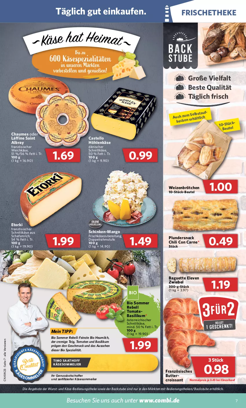 Aktueller Prospekt Combi - Prospekte - von 07.06 bis 11.06.2022 - strona 7 - produkty: albray, angebot, angebote, baguette, basilikum, beutel, bio, brötchen, butter, chaumes, chili, Croissant, dänischer schnittkäse, doppelrahmstufe, eis, elle, französischer weichkäse, frischkäse, frischkäsezubereitung, Heu, heumilch, höhlenkäse, Käse, mac, mango, milch, nuss, österreichischer schnittkäse, Plunder, rebell, reis, saint albray, schinken, schnittkäse, snack, Spezi, stube, Ti, tomate, tomaten, weichkäse, weizenbrötchen, wurst, zwiebel