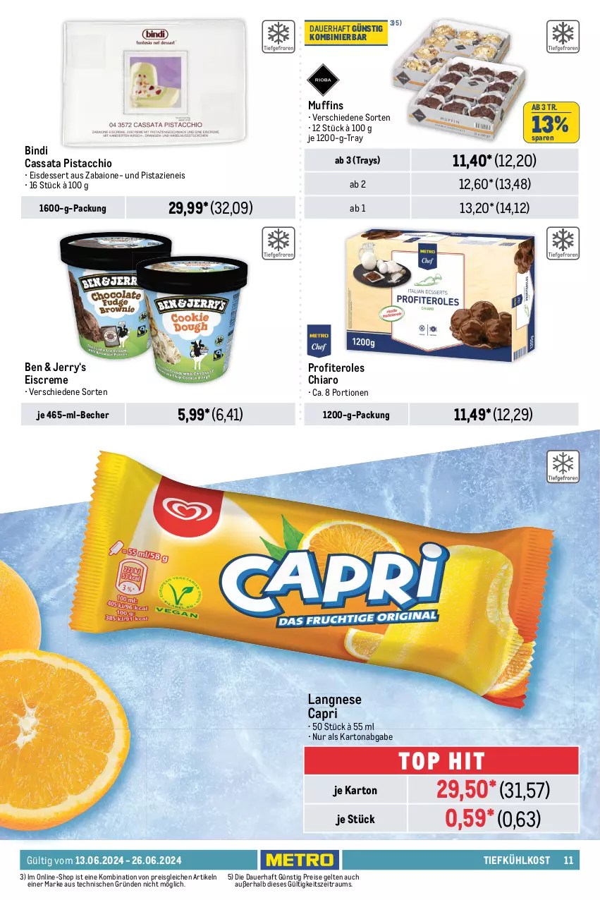 Aktueller Prospekt Metro - Food-NonFood - von 13.06 bis 26.06.2024 - strona 11 - produkty: ACC, angebot, angebote, auer, Bau, Bauer, Becher, beere, beeren, Cap, chia, creme, decke, dessert, eis, eiscreme, elle, erde, heidelbeere, heidelbeeren, knoblauch, kräuter, langnese, melone, melonen, Metro, Muffin, muffins, obst, pistazien, Profiteroles, reis, salat, Schal, Schale, Ti, tiefkühlkost, trauben, und gemüse, Wild