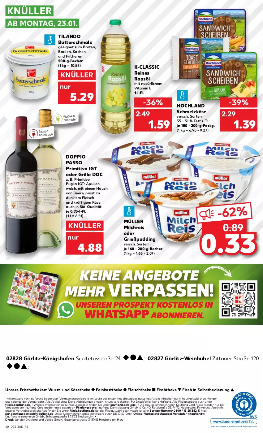 Aktueller Prospekt Kaufland - von 19.01 bis 25.01.2023 - strona 40 - produkty: angebot, angebote, auer, Becher, beere, bio, braten, butter, Butterschmalz, doppio passo, drucker, eis, Engel, erde, feinkost, feinkosttheke, fisch, fischtheke, fleisch, Grießpudding, grill, grillo, hochland, Käse, käsetheke, kerze, malz, milch, milchreis, Müller, passo, primitivo, pudding, rapsöl, reines rapsöl, reis, rotwein, Schmalz, Schmelzkäse, Ti, Tiere, vita, wein, Weißwein, wurst, ZTE