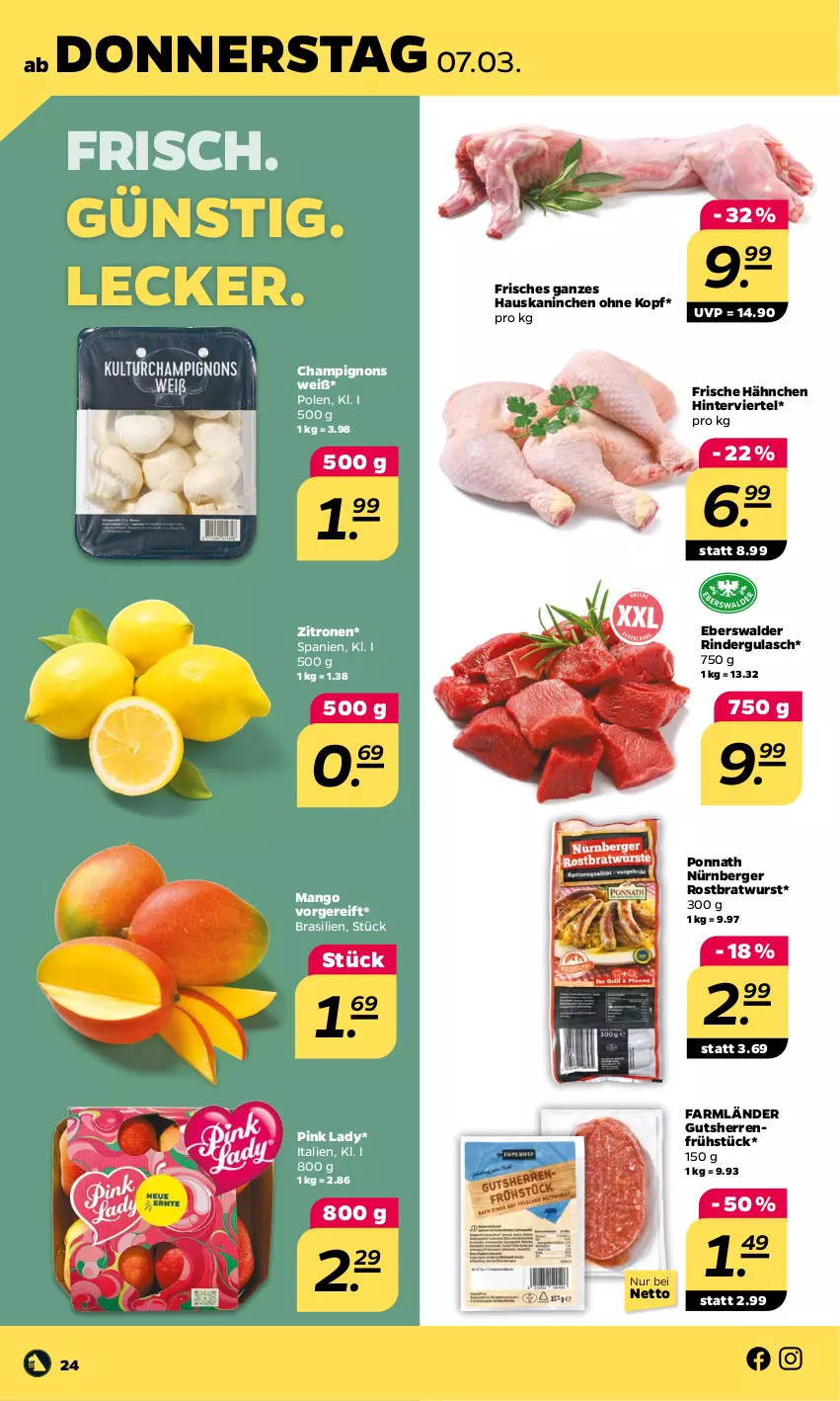 Aktueller Prospekt Netto - Woche 10 - von 04.03 bis 09.03.2024 - strona 24 - produkty: Berger, bratwurst, champignon, champignons, Frische Hähnchen, gulasch, mango, nürnberger, Pink Lady, ponnath, rind, rinder, rindergulasch, rostbratwurst, Ti, wurst, zitrone, zitronen