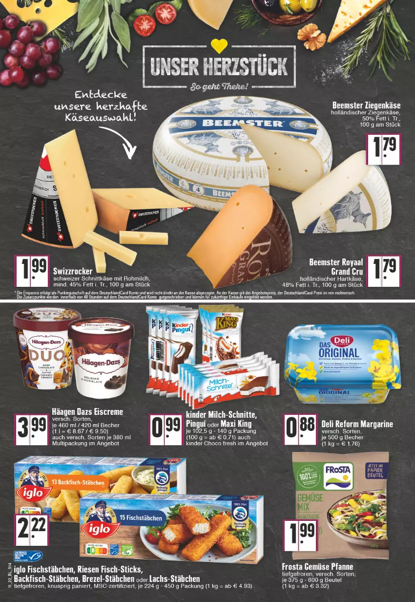 Aktueller Prospekt Edeka - Angebote der Woche - von 14.03 bis 19.03.2022 - strona 14 - produkty: angebot, backfisch, Becher, Beemster, beutel, brezel, choco fresh, creme, decke, deli reform, deutschlandcard, eis, eiscreme, erde, fisch, fischstäbchen, frosta, hartkäse, iglo, Käse, Kinder, Kinder Choco fresh, lachs, LG, margarine, milch, milch-schnitte, pfanne, reis, schnittkäse, schweizer schnittkäse, Ti, ziegenkäse