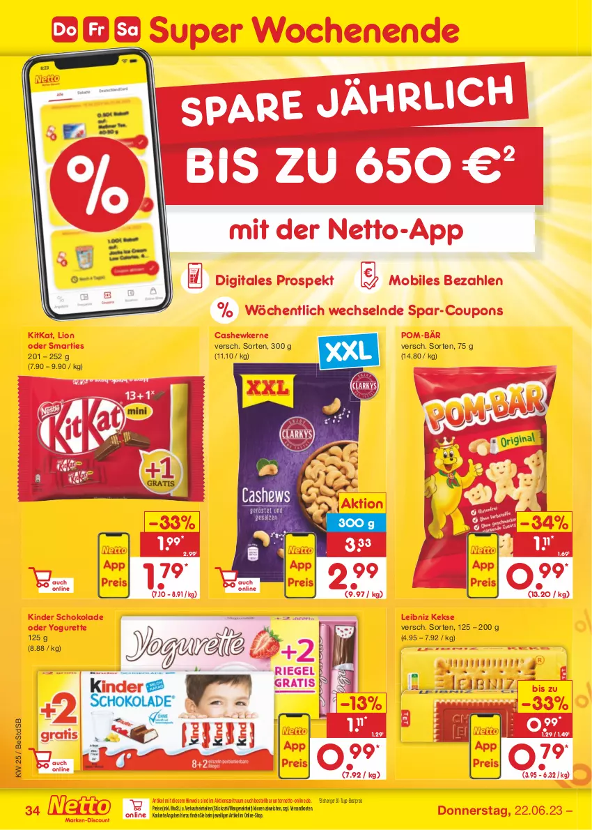 Aktueller Prospekt Netto Marken-Discount - Filial-Angebote - von 19.06 bis 24.06.2023 - strona 34 - produkty: bestpreis, Cashew, cashewkerne, coupon, coupons, eis, keks, kekse, Kinder, kinder schokolade, kitkat, leibniz, lion, ndk, oder yogurette, pom-bär, reis, schoko, schokolade, smarties, Ti, Yo, yogurette