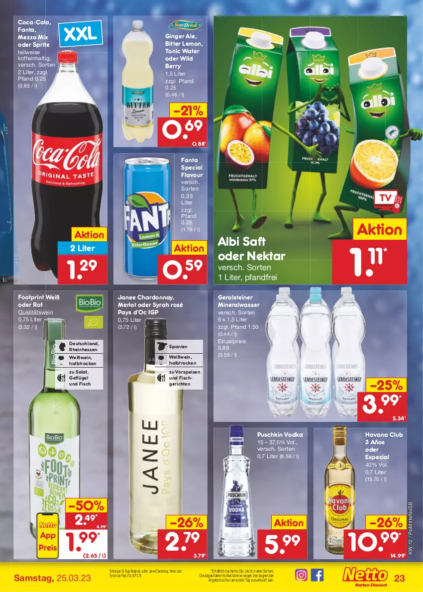 Aktueller Prospekt Netto Marken-Discount - Filial-Angebote - von 20.03 bis 25.03.2023 - strona 23 - produkty: Alwa, angebot, bestpreis, bitter lemon, chardonnay, coca-cola, cola, eis, fanta, fisch, Geflügel, gerolsteine, gerolsteiner, gin, ginger, ginger ale, Havana Club, merl, merlot, Mezzo Mix, mineralwasser, Nektar, oder sprite, puschkin vodka, qualitätswein, reis, saft, salat, sprite, steiner, Ti, tonic, tonic water, vodka, vorspeise, wasser, wein, Weißwein, Wild, wild berry, ZTE