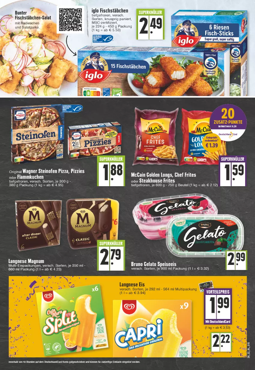 Aktueller Prospekt Edeka - Angebote der Woche - von 19.09 bis 24.09.2022 - strona 15 - produkty: eis, erde, fisch, fischstäbchen, flammkuchen, gin, Golden Longs, iglo, kuchen, lamm, langnese, magnum, mccain, Ofen, original wagner, pizza, radieschen, saft, salat, steak, steinofen, steinofen pizza, Ti, wagner