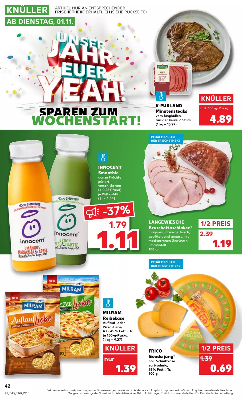 Aktueller Prospekt Kaufland - von 27.10 bis 02.11.2022 - strona 42 - produkty: angebot, eis, fleisch, frico, früchte, gewürz, gouda, gouda jung, Innocent, jungbullen, Käse, Mantel, milram, minutensteaks, pizza, purland, Reibekäse, reis, schinken, schnittkäse, schwein, schweine, schweinefleisch, smoothie, steak, steaks, Ti, wein, weine, ZTE