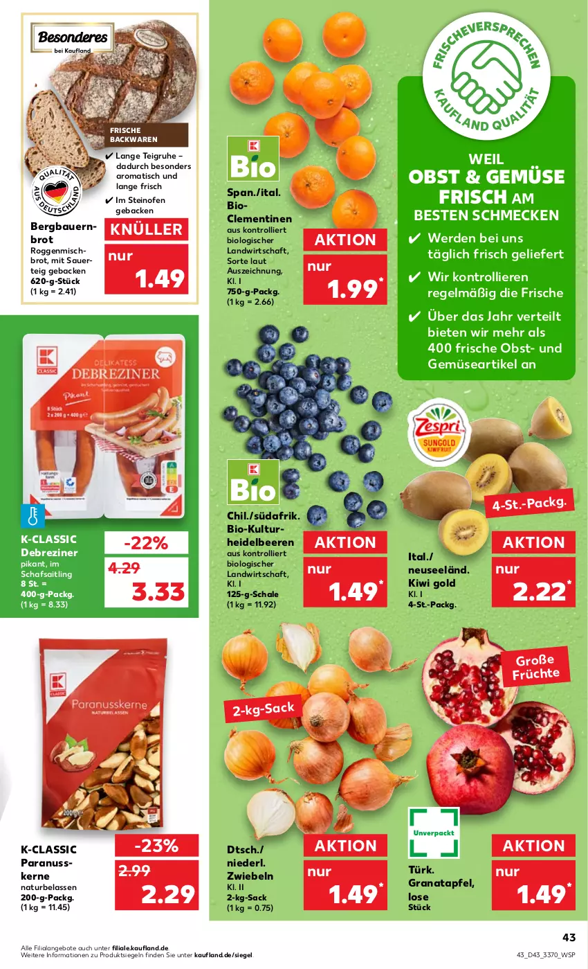 Aktueller Prospekt Kaufland - von 27.10 bis 02.11.2022 - strona 43 - produkty: angebot, angebote, apfel, auer, backwaren, Bau, Bauer, beere, beeren, bio, brot, clementinen, Debreziner, erde, frische backwaren, früchte, geback, grana, granatapfel, heidelbeere, heidelbeeren, kiwi, Kiwi Gold, natur, nuss, obst, Ofen, Paranusskerne, Rana, sac, Schal, Schale, steinofen, Ti, tisch, trolli, und gemüse, zwiebel, zwiebeln