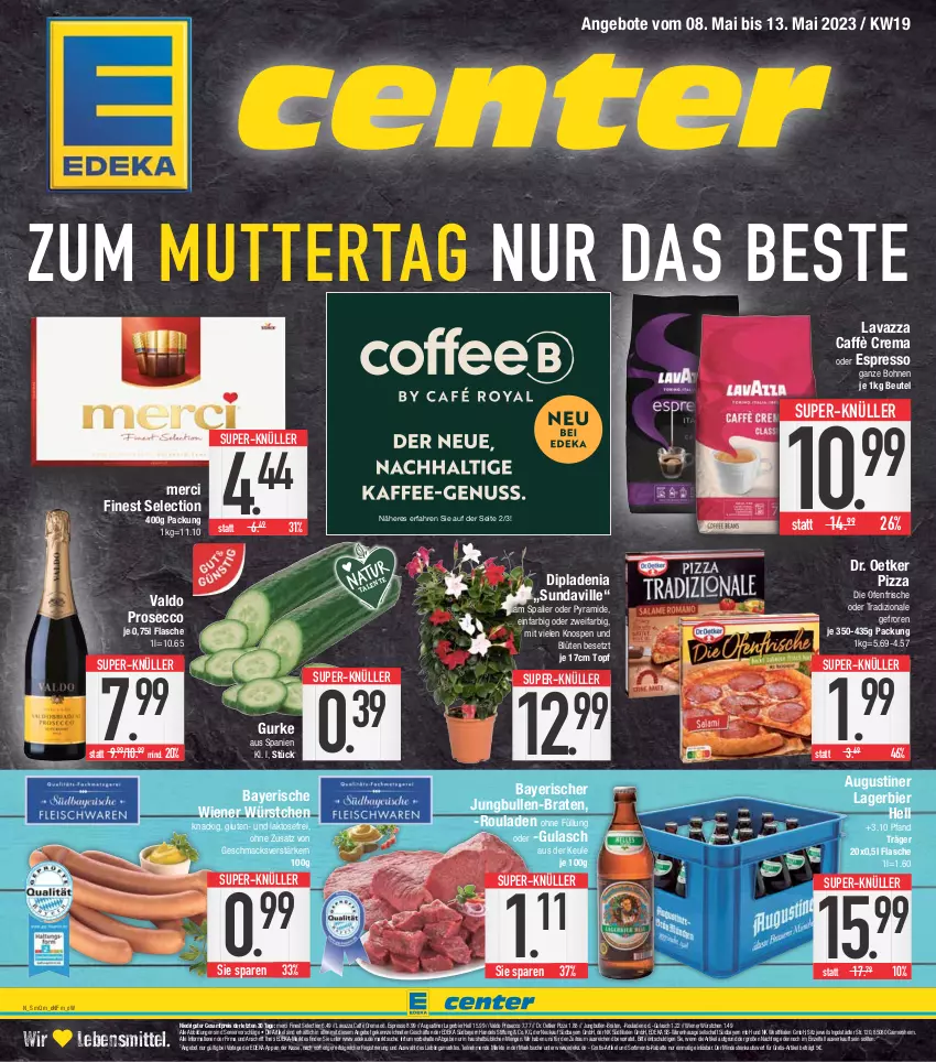 Aktueller Prospekt E Center - Angebote der Woche - von 08.05 bis 13.05.2023 - strona 1 - produkty: angebot, angebote, beutel, bier, Blüte, bohne, bohnen, braten, caffè crema, deka, die ofenfrische, dip, dipladenia, Dr. Oetker, ecco, eis, espresso, flasche, gulasch, gurke, jungbullen, Lagerbier, lavazza, lebensmittel, LG, mac, merci, oder espresso, Ofen, pizza, prosecco, reis, rouladen, super-knüller, Ti, topf, tradizionale, valdo, wiener, wiener würstchen, würstchen, ZTE