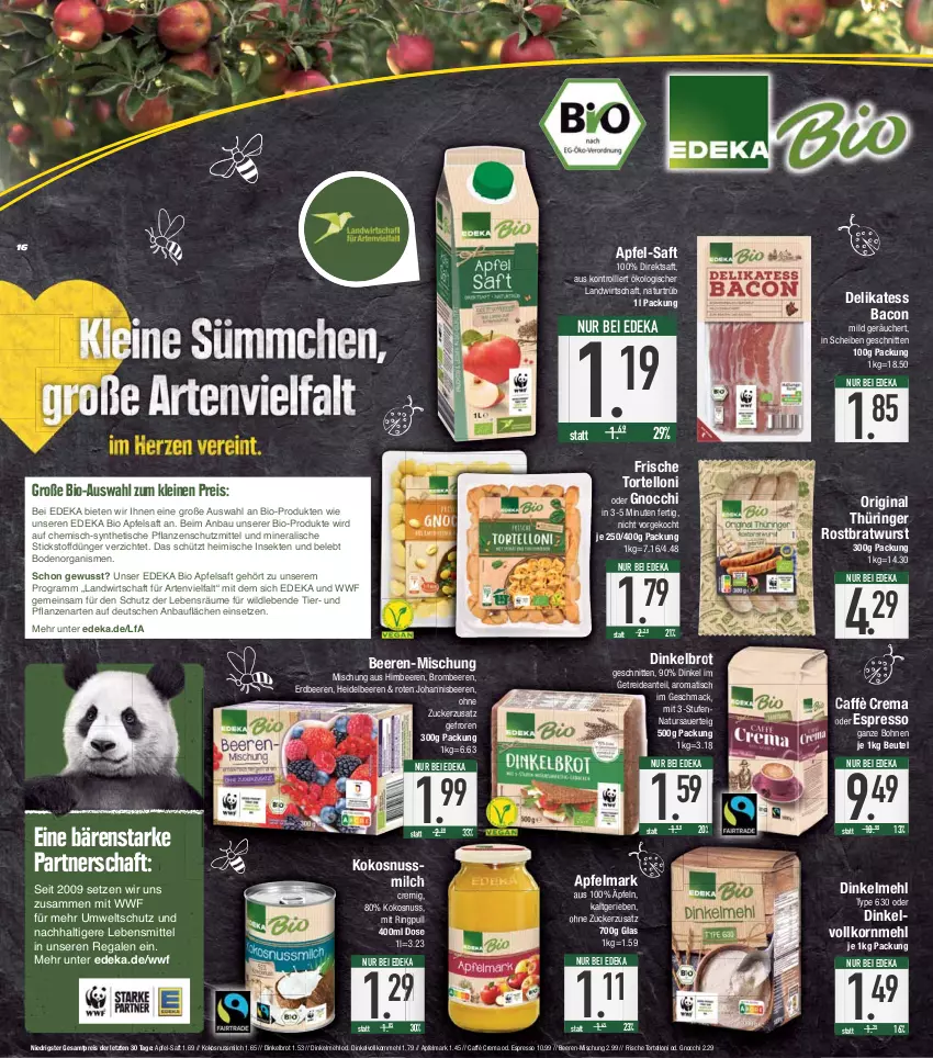 Aktueller Prospekt E Center - Angebote der Woche - von 08.05 bis 13.05.2023 - strona 16 - produkty: apfel, apfelsaft, auer, bacon, Bau, beere, beeren, beutel, bio, bohne, bohnen, bratwurst, brombeere, brombeeren, brot, caffè crema, deka, Dinkelbrot, dinkelmehl, Dinkelvollkornmehl, direktsaft, dünger, edeka bio, eis, erdbeere, erdbeeren, espresso, gin, gnocchi, heidelbeere, heidelbeeren, himbeer, himbeere, himbeeren, johannisbeere, Johannisbeeren, kokos, kokosnuss, Kokosnussmilch, korn, lebensmittel, leine, mac, mehl, milch, natur, nuss, oder espresso, original thüringer, regal, reis, ring, rostbratwurst, saft, schnitten, sekt, thüringer rostbratwurst, Ti, tisch, torte, tortelloni, trolli, Wild, wurst, ZTE, zucker