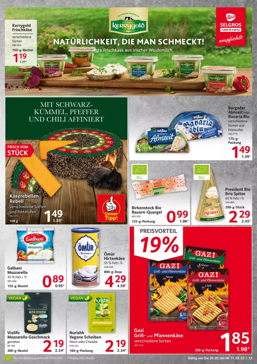 Aktueller Prospekt Selgros - Food - von 05.05 bis 11.05.2022 - strona 13 - produkty: auer, Bau, Bauer, Becher, beutel, bio, birkenstock, brie, cheddar, chili, eis, frischkäse, galbani, grill, hirtenkäse, Käse, kerrygold, mac, mozzarella, natur, pfanne, pfannen, pfannenkäse, pfeffer, preisvorteil, rebell, reis, rel, Ti