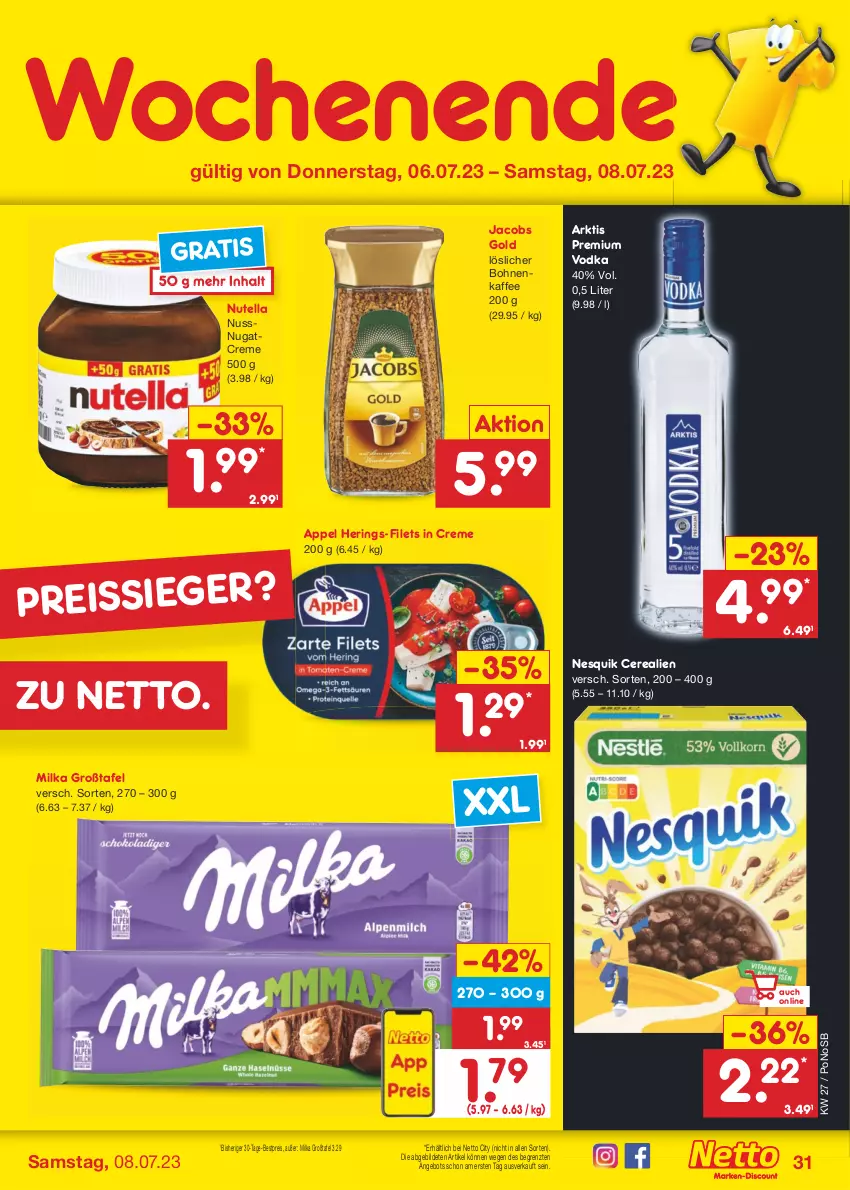 Aktueller Prospekt Netto Marken-Discount - Filial-Angebote - von 03.07 bis 08.07.2023 - strona 31 - produkty: angebot, bestpreis, bohne, bohnen, bohnenkaffee, cerealien, creme, eis, filet, filets, hering, Herings, jacobs, Jacobs Gold, kaffee, löslicher bohnenkaffee, milka, nesquik, nuss, nutella, premium vodka, reis, reiss, ring, Ti, vodka, ZTE