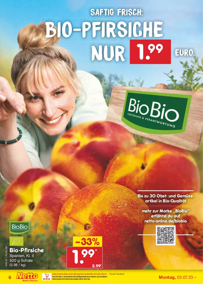 Aktueller Prospekt Netto Marken-Discount - Filial-Angebote - von 03.07 bis 08.07.2023 - strona 6 - produkty: bestpreis, bio, biobio, eis, ndk, obst, pfirsich, pfirsiche, reis, saft, Schal, Schale, Ti, und gemüse